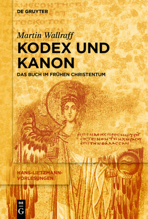 Buchcover Kodex und Kanon | Martin Wallraff | EAN 9783110307122 | ISBN 3-11-030712-X | ISBN 978-3-11-030712-2