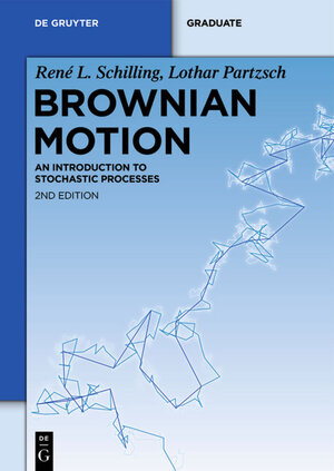 Buchcover Brownian Motion | René L. Schilling | EAN 9783110307290 | ISBN 3-11-030729-4 | ISBN 978-3-11-030729-0