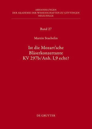 Buchcover Ist die sogenannte Mozartsche Bläserkonzertante KV 297b/Anh. I,9 echt? | Martin Staehelin | EAN 9783110308044 | ISBN 3-11-030804-5 | ISBN 978-3-11-030804-4