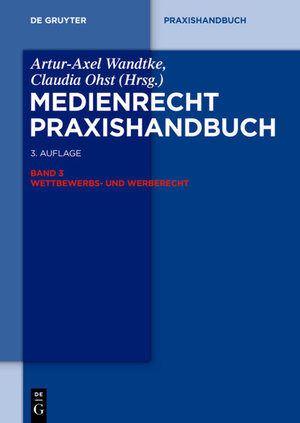 Buchcover Medienrecht / Wettbewerbs- und Werberecht  | EAN 9783110313949 | ISBN 3-11-031394-4 | ISBN 978-3-11-031394-9