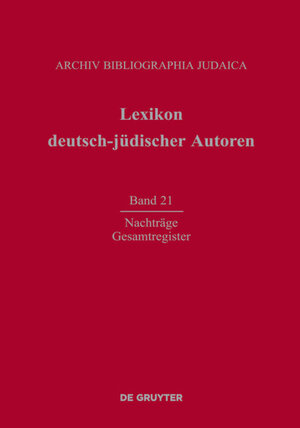 Buchcover Lexikon deutsch-jüdischer Autoren / Nachträge und Gesamtregister | Renate Heuer | EAN 9783110314847 | ISBN 3-11-031484-3 | ISBN 978-3-11-031484-7