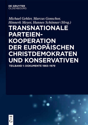 Buchcover Transnationale Parteienkooperation der europäischen Christdemokraten und Konservativen  | EAN 9783110314939 | ISBN 3-11-031493-2 | ISBN 978-3-11-031493-9