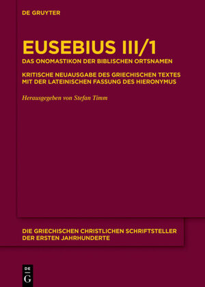 Buchcover Eusebius Caesariensis: Eusebius Werke / Das Onomastikon der biblischen Ortsnamen | Eusebius | EAN 9783110315653 | ISBN 3-11-031565-3 | ISBN 978-3-11-031565-3