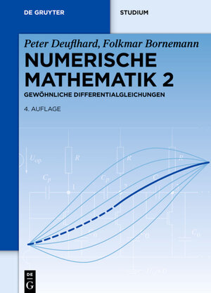 Buchcover Numerische Mathematik / Gewöhnliche Differentialgleichungen | Peter Deuflhard | EAN 9783110316339 | ISBN 3-11-031633-1 | ISBN 978-3-11-031633-9