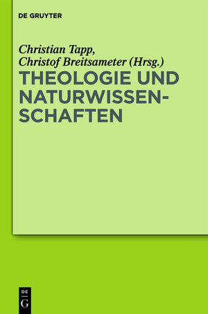Buchcover Theologie und Naturwissenschaften  | EAN 9783110317978 | ISBN 3-11-031797-4 | ISBN 978-3-11-031797-8
