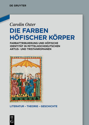 Buchcover Die Farben höfischer Körper | Carolin Oster | EAN 9783110317992 | ISBN 3-11-031799-0 | ISBN 978-3-11-031799-2