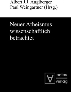 Buchcover Neuer Atheismus wissenschaftlich betrachtet  | EAN 9783110319279 | ISBN 3-11-031927-6 | ISBN 978-3-11-031927-9