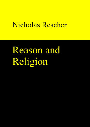 Buchcover Reason and Religion | Nicholas Rescher | EAN 9783110320732 | ISBN 3-11-032073-8 | ISBN 978-3-11-032073-2