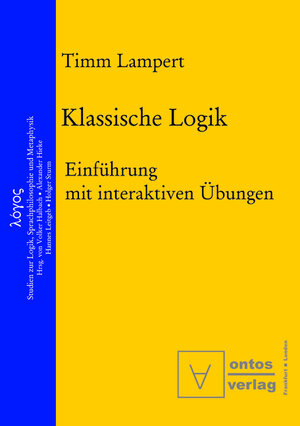 Buchcover Klassische Logik | Timm Lampert | EAN 9783110323856 | ISBN 3-11-032385-0 | ISBN 978-3-11-032385-6