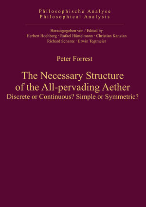Buchcover The Necessary Structure of the All-pervading Aether | Peter Forrest | EAN 9783110325935 | ISBN 3-11-032593-4 | ISBN 978-3-11-032593-5