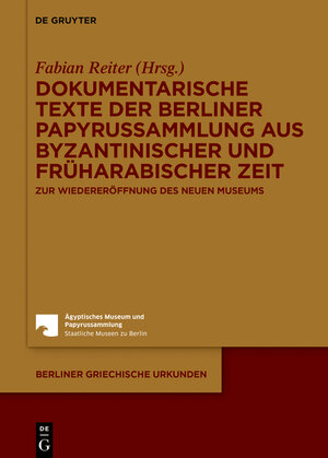 Buchcover Dokumentarische Texte der Berliner Papyrussammlung aus byzantinischer Zeit  | EAN 9783110329988 | ISBN 3-11-032998-0 | ISBN 978-3-11-032998-8