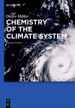 Buchcover Chemistry of the Climate System | Detlev Möller | EAN 9783110330809 | ISBN 3-11-033080-6 | ISBN 978-3-11-033080-9