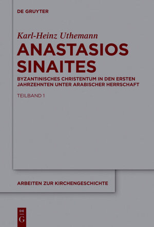 Buchcover Anastasios Sinaites | Karl-Heinz Uthemann | EAN 9783110332407 | ISBN 3-11-033240-X | ISBN 978-3-11-033240-7