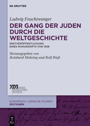 Buchcover Der Gang der Juden durch die Weltgeschichte | Ludwig Feuchtwanger | EAN 9783110334203 | ISBN 3-11-033420-8 | ISBN 978-3-11-033420-3