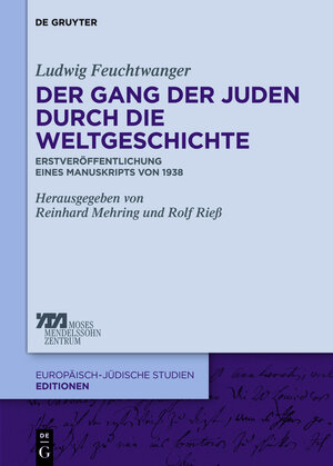 Buchcover Der Gang der Juden durch die Weltgeschichte | Ludwig Feuchtwanger | EAN 9783110334234 | ISBN 3-11-033423-2 | ISBN 978-3-11-033423-4