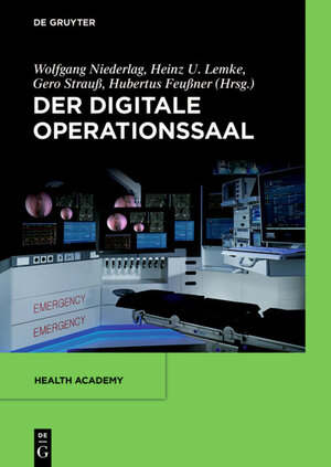 Buchcover Der digitale Operationssaal  | EAN 9783110334302 | ISBN 3-11-033430-5 | ISBN 978-3-11-033430-2