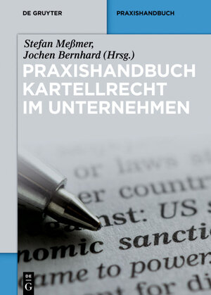 Buchcover Praxishandbuch Kartellrecht im Unternehmen  | EAN 9783110334494 | ISBN 3-11-033449-6 | ISBN 978-3-11-033449-4