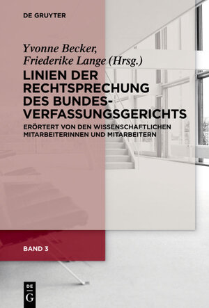 Buchcover Linien der Rechtsprechung des Bundesverfassungsgerichts - erörtert... / Linien der Rechtsprechung des Bundesverfassungsgerichts - erörtert.... Band 3  | EAN 9783110334524 | ISBN 3-11-033452-6 | ISBN 978-3-11-033452-4