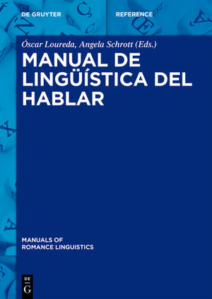 Buchcover Manual de lingüística del hablar  | EAN 9783110334883 | ISBN 3-11-033488-7 | ISBN 978-3-11-033488-3