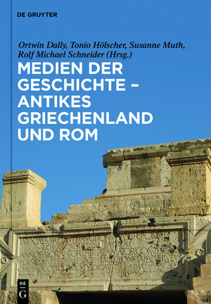 Buchcover Medien der Geschichte – Antikes Griechenland und Rom  | EAN 9783110336368 | ISBN 3-11-033636-7 | ISBN 978-3-11-033636-8