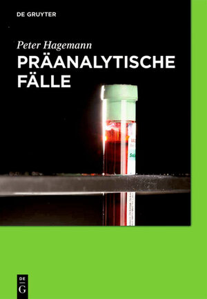 Buchcover Präanalytische Fälle | Peter Hagemann | EAN 9783110336566 | ISBN 3-11-033656-1 | ISBN 978-3-11-033656-6