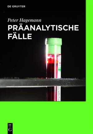 Buchcover Präanalytische Fälle | Peter Hagemann | EAN 9783110336573 | ISBN 3-11-033657-X | ISBN 978-3-11-033657-3