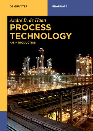 Buchcover Process Technology | André B. de Haan | EAN 9783110336719 | ISBN 3-11-033671-5 | ISBN 978-3-11-033671-9