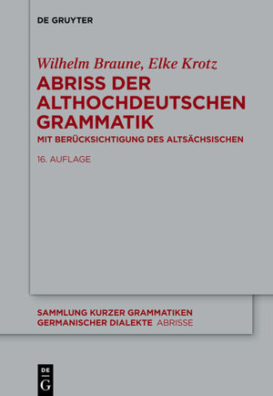 Buchcover Abriss der althochdeutschen Grammatik | Wilhelm Braune | EAN 9783110337501 | ISBN 3-11-033750-9 | ISBN 978-3-11-033750-1