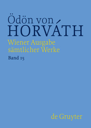 Buchcover Ödön von Horváth: Wiener Ausgabe sämtlicher Werke / Jugend ohne Gott | Ödön von Horváth | EAN 9783110337785 | ISBN 3-11-033778-9 | ISBN 978-3-11-033778-5