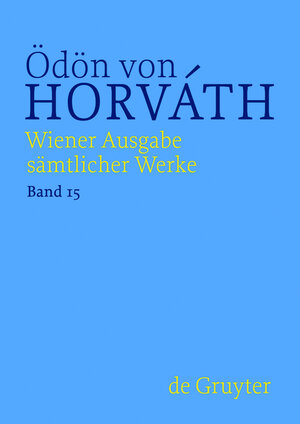 Buchcover Ödön von Horváth: Wiener Ausgabe sämtlicher Werke / Jugend ohne Gott | Ödön von Horváth | EAN 9783110337792 | ISBN 3-11-033779-7 | ISBN 978-3-11-033779-2