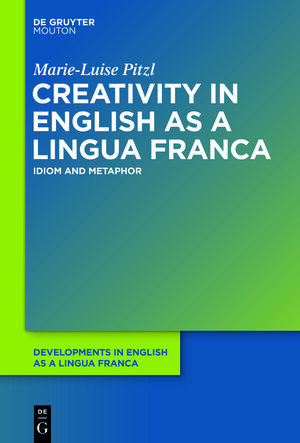 Buchcover Creativity in English as a Lingua Franca | Marie-Luise Pitzl | EAN 9783110339475 | ISBN 3-11-033947-1 | ISBN 978-3-11-033947-5