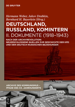 Buchcover Deutschland, Russland, Komintern / Deutschland, Russland, Komintern - Dokumente (1918–1943)  | EAN 9783110339765 | ISBN 3-11-033976-5 | ISBN 978-3-11-033976-5