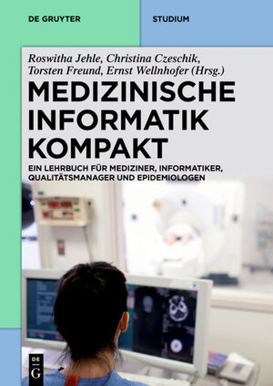 Buchcover Medizinische Informatik kompakt | EAN 9783110339932 | ISBN 3-11-033993-5 | ISBN 978-3-11-033993-2