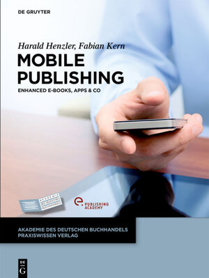Buchcover Mobile Publishing | Harald Henzler | EAN 9783110341140 | ISBN 3-11-034114-X | ISBN 978-3-11-034114-0