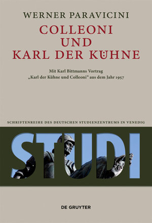 Buchcover Colleoni und Karl der Kühne | Werner Paravicini | EAN 9783110341874 | ISBN 3-11-034187-5 | ISBN 978-3-11-034187-4