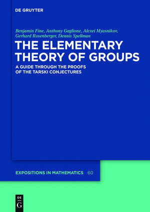 Buchcover The Elementary Theory of Groups | Benjamin Fine | EAN 9783110342048 | ISBN 3-11-034204-9 | ISBN 978-3-11-034204-8