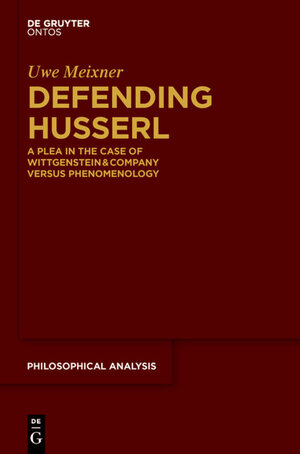 Buchcover Defending Husserl | Uwe Meixner | EAN 9783110342314 | ISBN 3-11-034231-6 | ISBN 978-3-11-034231-4