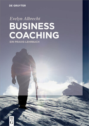 Buchcover Business Coaching | Evelyn Albrecht | EAN 9783110342505 | ISBN 3-11-034250-2 | ISBN 978-3-11-034250-5