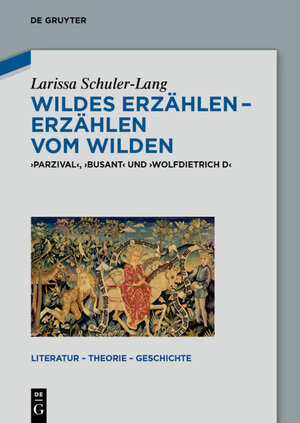 Buchcover Wildes Erzählen - Erzählen vom Wilden | Larissa Schuler-Lang | EAN 9783110344707 | ISBN 3-11-034470-X | ISBN 978-3-11-034470-7