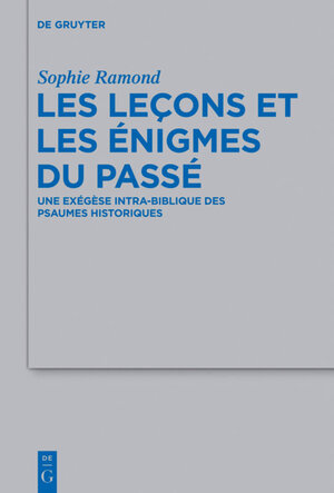 Buchcover Les leçons et les énigmes du passé | Sophie Ramond | EAN 9783110346183 | ISBN 3-11-034618-4 | ISBN 978-3-11-034618-3