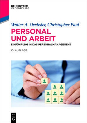 Buchcover Personal und Arbeit | Walter A. Oechsler | EAN 9783110347661 | ISBN 3-11-034766-0 | ISBN 978-3-11-034766-1