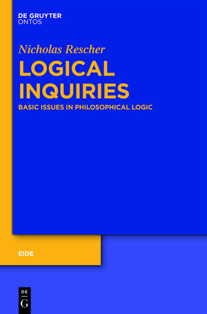 Buchcover Logical Inquiries | Nicholas Rescher | EAN 9783110347821 | ISBN 3-11-034782-2 | ISBN 978-3-11-034782-1