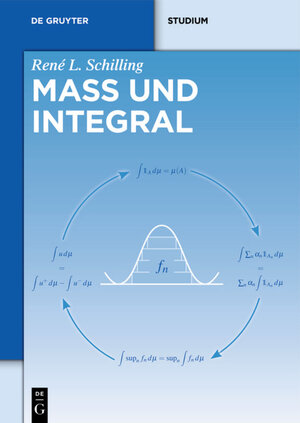 Buchcover Maß und Integral | René L. Schilling | EAN 9783110348149 | ISBN 3-11-034814-4 | ISBN 978-3-11-034814-9