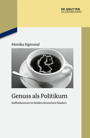 Buchcover Genuss als Politikum | Monika Sigmund | EAN 9783110348736 | ISBN 3-11-034873-X | ISBN 978-3-11-034873-6