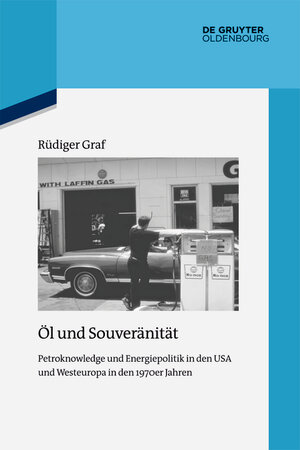 Buchcover Öl und Souveränität | Rüdiger Graf | EAN 9783110348767 | ISBN 3-11-034876-4 | ISBN 978-3-11-034876-7