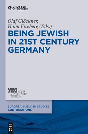 Buchcover Being Jewish in 21st-Century Germany  | EAN 9783110350159 | ISBN 3-11-035015-7 | ISBN 978-3-11-035015-9