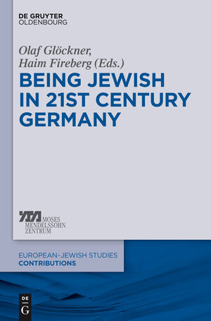 Buchcover Being Jewish in 21st-Century Germany  | EAN 9783110350166 | ISBN 3-11-035016-5 | ISBN 978-3-11-035016-6