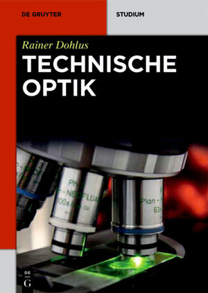 Buchcover Technische Optik | Rainer Dohlus | EAN 9783110351439 | ISBN 3-11-035143-9 | ISBN 978-3-11-035143-9