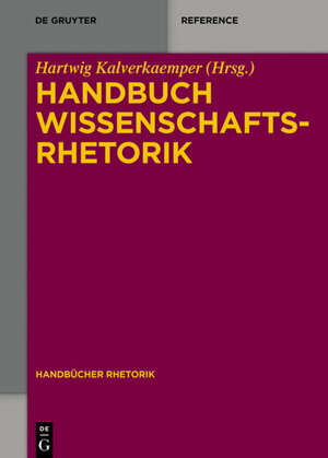 Buchcover Handbuch Wissenschaftsrhetorik  | EAN 9783110352283 | ISBN 3-11-035228-1 | ISBN 978-3-11-035228-3