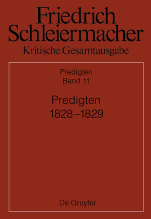 Buchcover Friedrich Schleiermacher: Kritische Gesamtausgabe. Predigten / Predigten 1828-1829  | EAN 9783110353655 | ISBN 3-11-035365-2 | ISBN 978-3-11-035365-5